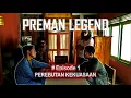 Download Lagu PREMAN LEGEND Episode 1  Perebutan Kekuasaan    film ngapak Kanding Banyumas