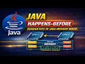 Happens-Before Relationship in Java Volatile Synchronized Atomic Explained