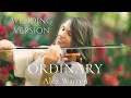 Download Lagu Ordinary – Violin Wedding Version (Alex Warren Cover)
