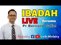 Lagu IBADAH LIVE BERSAMA PR BERNARD GALIM