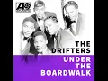 Under the Boardwalk - The Drifters