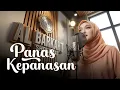 Lagu KEPANASAN - Qasidah Penuh Makna | Cover Al Barkah Sholawat