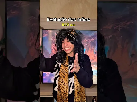 A  EVOLUÇÃO  DAS  MÃES ! 😹kkk      #shorts #humor