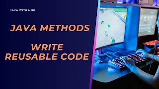 Java Basics What are Java Methods - Write Reusable Code Like a Pro