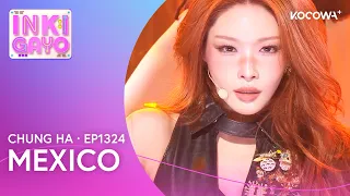 CHUNG HA - México | Inkigayo EP1324 | KOCOWA+