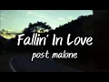 Post malone - fallin in love