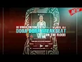 Download Lagu DJ DORA DORA X ON THE FLOOR BREAKBEAT 2025 BY WES ALL MP3