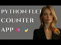 Build Beautiful Apps with Python FLET - Complete Counter App Tutorial 2025