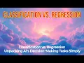 AI Classification vs Regression Explained Simply