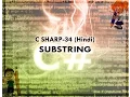 C SHARP-34 HINDI TUTORIAL SUBSTRING