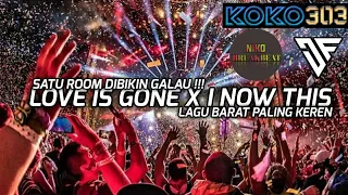 Download SATU ROOM DIBIKIN GALAU !!! LOVE IS GONE X I NOW THIS LAGU BARAT PALING KEREN Ft @NIKOBREAKBEAT MP3