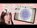 How to Draw a Mandala in Procreate Tutorial for Apple iPad
