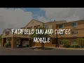 Fairfield Inn and Suites Mobile Review - Mobile United States of America