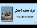 Download Lagu Nadhif Basalamah – ​jatuh cinta lagi | Lirik Lagu