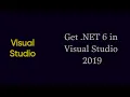 How To Get NET 6 in Visual Studio 2019