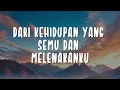 Sesaat Kau Hadir (Lirik) - Gery Gany