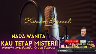 Download Kau Tetap Misteri (Karaoke / Lirik) || Nada Wanita Dangdut MP3