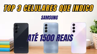 Os 3 Melhores Celulares da Samsung até 1500 Reais para comprar ainda em 2024