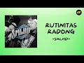 Download Lagu Rutinitas Radong - SMLHD (Lirik Lagu) ~ Bapakku Nelayan Juragan Peternakan !!!