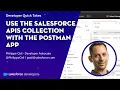 Use the Salesforce APIs Collection with the Postman App Developer Quick Takes