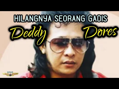 Download MP3 HILANGNYA SEORANG GADIS - DEDDY DORES