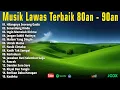 Tembang Kenangan 80an 90an Terbaik | Kumpulan lagu lawas 80an 90an Terpopuler , Enak Didengar