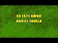 KARAOKE EN ESTE AMOR,ADRIEL FAVELA