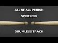 Download Lagu All Shall Perish - Spineless (drumless)