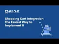 Shopping Cart Integration The Easiest Way to Implement It API2Cart