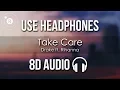 Download Lagu Drake - Take Care (8D AUDIO) ft. Rihanna