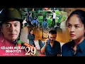 Download Lagu Có anh nơi ấy bình yên 29 | Dân làng cố thủ ở trại lợn, Vợ Bằng bắt quả tang chồng nói chuyện mờ ám