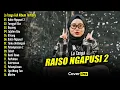 Lagu La Tasya - Raiso Ngapusi 2 Full Album | Lagu Jawa Hiphop Dangdut Terpopuler 2026