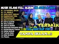 Download Lagu OM ADELLA FULL ALBUM ISLAMI 2025 - WALI SONGO - SHOLAWAT BADAR - SIFATE MURID - DANGDUT SHOLAWAT 111