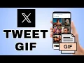 How To Tweet Gif on X 2024