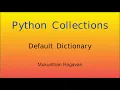 Python Collections - Default Dictionary