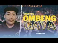 Download Lagu OMBENG GAYA (Cover) - by encho dc (Official Audio) MP3