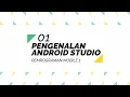01 Pengenalan Android dan Android Studio