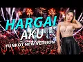 DJ FUNKOT - HARGAI AKU (ARMADA BAND) NEW FUNKOT VERSION BY DJ RERE MONIQUE