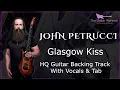 Download Lagu John Petrucci - Glasgow Kiss (HQ Backing Track with vocals \u0026 tab | Guitar Karaoke)