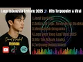 Download Lagu Playlist Lagu Indonesia Terbaru 2025 🎧  Hits Terpopuler \u0026 Viral di TikTok
