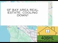 San Francisco Bay Area Real Estate Cooling down