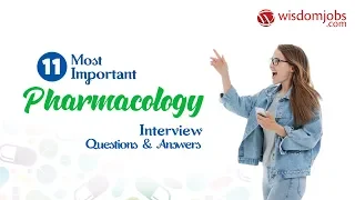 Pharmacology Interview Questions and Answers 2019 Pharmacology Interview Questions WisdomJobs