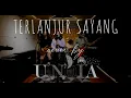 Download Lagu U'NOIA - TERLANJUR SAYANG (full version band cover) - Memes - Album Janji Hati