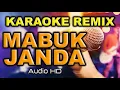 Download Lagu KARAOKE REMIX MABUK JANDA - MELINDA