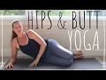 26min Yoga for Hips Butt Time to Build Strength Kara Yoga