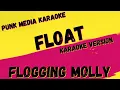 FLOGGING MOLLY FLOAT KARAOKE INSTRUMENTAL PMK