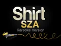 SZA - Shirt (Karaoke Version)