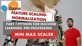 Famous Normalization Technique MinMaxScaler How to do Feature Scaling in Machine Learning