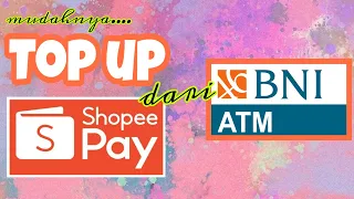 cara top up shopeepay lewat atm bni