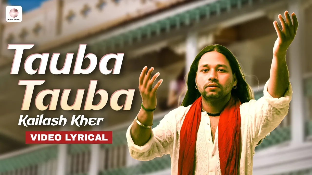 Tauba Tauba - Lyric Video | Kailash Kher | Kailasa Tauba Tauba - Lyric Video | Kailash Kher | Kailasa